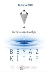 Bir Türkiye Mucizesi İçin Beyaz Kitap