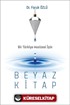 Bir Türkiye Mucizesi İçin Beyaz Kitap