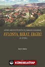Güney Arnavutluk'ta Üç Osmanlı Kasabası Avlonya, Berat, Ergiri (19. Yüzyıl)