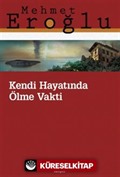 Kendi Hayatında Ölme Vakti