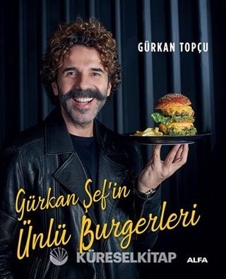 Gürkan Şef'in Ünlü Burgerleri (Ciltli)