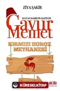 Gavur Memet Kırmızı Horoz Meyhanesi