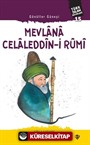 Gönüller Güneşi Mevlana Celaleddîn-i Rûmi / Türk İslam Büyükleri 15