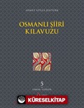 Osmanlı Şiiri Kılavuzu 5. Cilt (Gabgab- Güzellik)