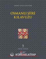 Osmanlı Şiiri Kılavuzu 5. Cilt (Gabgab- Güzellik)