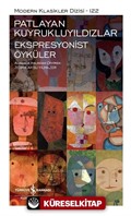 Patlayan Kuyrukluyıldızlar - Ekspresyonist Öyküler (Ciltli)