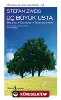 Üç Büyük Usta: Balzac - Dickens - Dostoyevski (Ciltli)