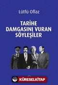 Tarihe Damgasını Vuran Söyleşiler