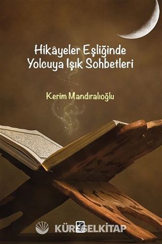 Hikayeler Eşliğinde Yolcuya Işık Sohbetleri