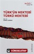 Türk'ün Mektebi Türkü Mektebi