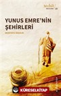 Yunus Emre'nin Şehirleri