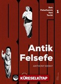 Antik Felsefe / Batı Felsefesinin Yeni Tarihi 1. Cilt