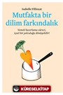 Mutfakta Bir Dilim Farkındalık