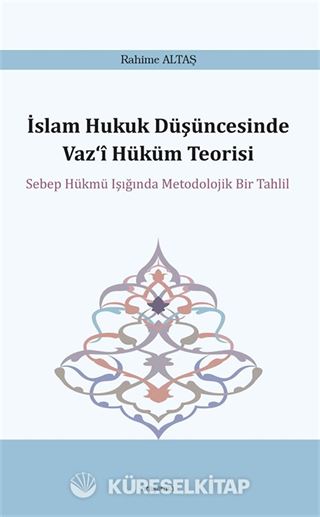 İslam Hukuk Düşüncesinde Vaz'î Hüküm Teorisi