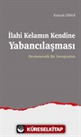 İlahi Kelamın Kendine Yabancılaşması