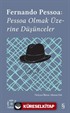 Everest Açıkhava 14 / Fernando Pessoa: Pessoa Olmak Üzerine Düşünceler