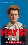 Yılgınlığa Hayır / Marie Curie