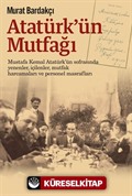 Atatürk'ün Mutfağı (Karton Kapak)