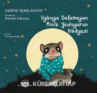 Uykuya Dalamayan Minik Yediuyurun Hikayesi (Karton Kapak)