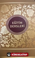 İslamdan Alınan Osmanlı Eğitim Dersleri