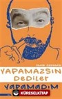 Yapamazsın Dediler Yapamadım