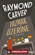 Yazmak Üzerine