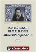 Son Müfessı̇r Elmalılı'nın Mektuplaşmaları