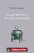 Sosyal Bilimleri Yeniden Düşünmek