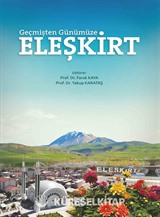 Geçmişten Günümüze Eleşkirt