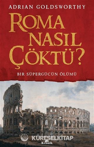 Roma Nasıl Çöktü?