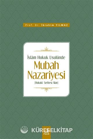 İslam Hukuk Usulünde Mubah Nazariyesi