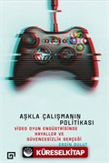 Aşkla Çalışmanın Politikası