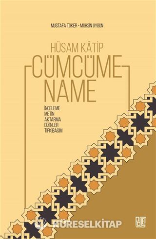 Hüsam Katip Cümcümename (İnceleme Metin Aktarma Dizinler Tıpkıbasım)