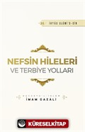 Nefsin Hileleri ve Terbiye Yolları