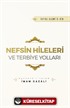 Nefsin Hileleri ve Terbiye Yolları