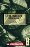 Değerlerimiz Üslubumuz