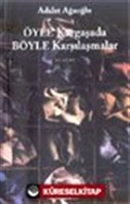 Öyle Kargaşada Böyle Karşılaşmalar