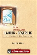 İslam Düşüncesinde İlahilik - Beşerilik