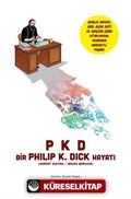 PKD Bir Philip K. Dick Hayatı