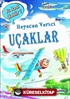 Heyecan Verici Uçaklar Bu Nasıl Olabilir?