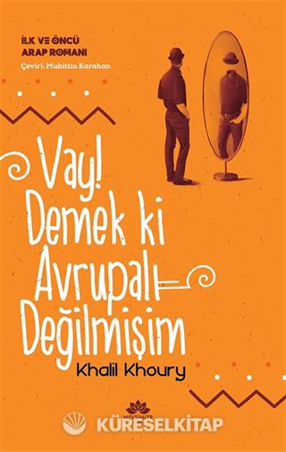 Vay! Demek Ki Avrupalı Değilmişim
