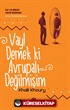 Vay! Demek Ki Avrupalı Değilmişim