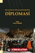 İlk Çağ'dan Viyana Kongresi'ne Diplomasi