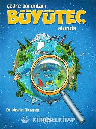 Çevre Sorunları Büyüteç Altında