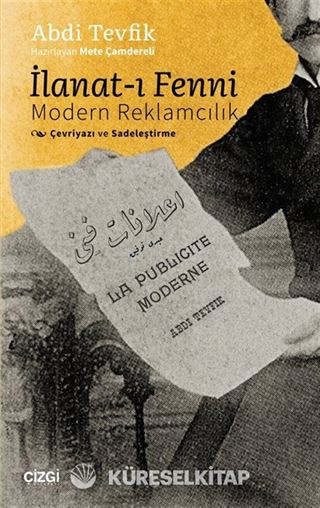 İlanat-ı Fenni / Modern Reklamcılık (Çevriyazı ve Sadeleştirme)