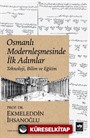 Osmanlı Modernleşmesinde İlk Adımlar