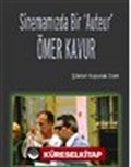 Sinemamızda Bir 'Auteur' Ömer Kavur