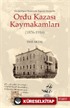 Ordu Kazası Kaymakamları (1876-1916) Devlet-Eşraf Ekseninde Taşrada İdarecilik