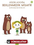 Küçük Ayıcığa Beklenmedik Misafir - Altın Saçlı Kız ve Üç Ayı / Öğrenen Yavrular