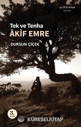 Tek ve Tenha Akif Emre